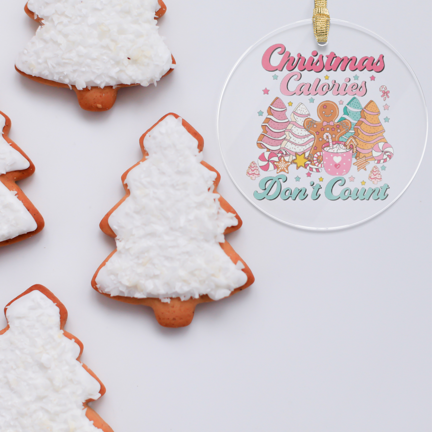 "Christmas Calories Don’t Count!" - Clear Acrylic Ornament